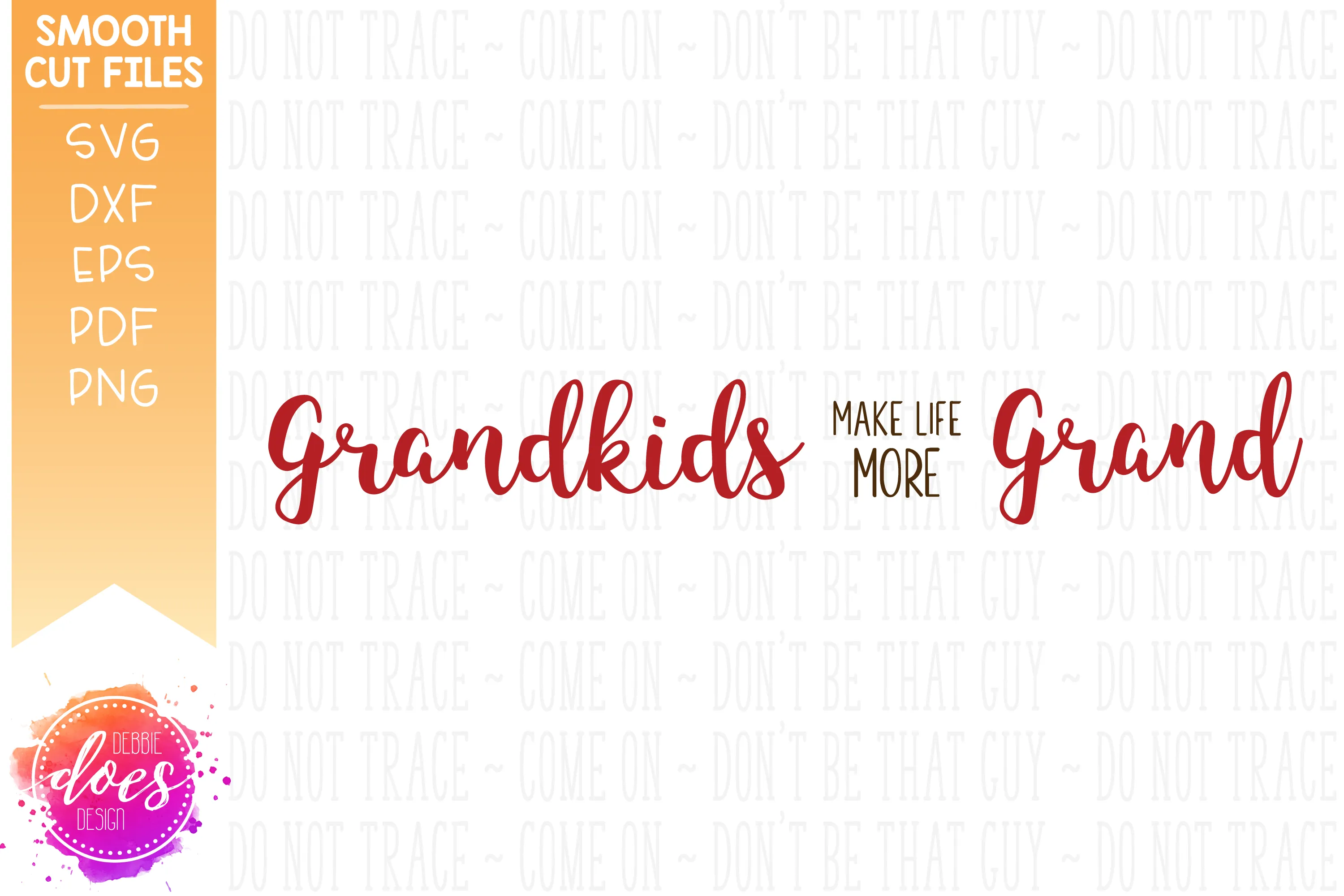 Grandkids Make Life More Grand - SVG File