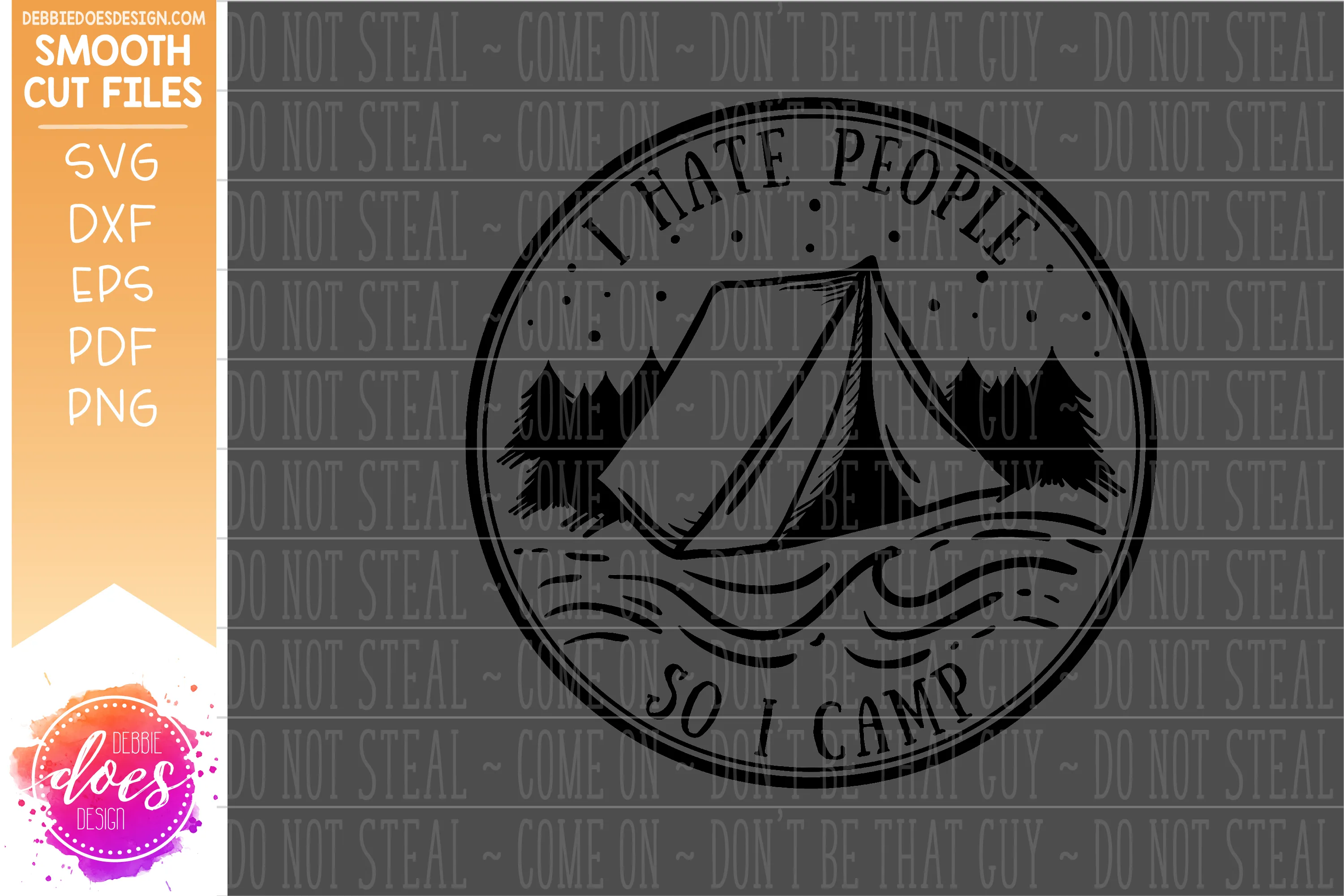 I Hate People So I Camp Tent - SVG File