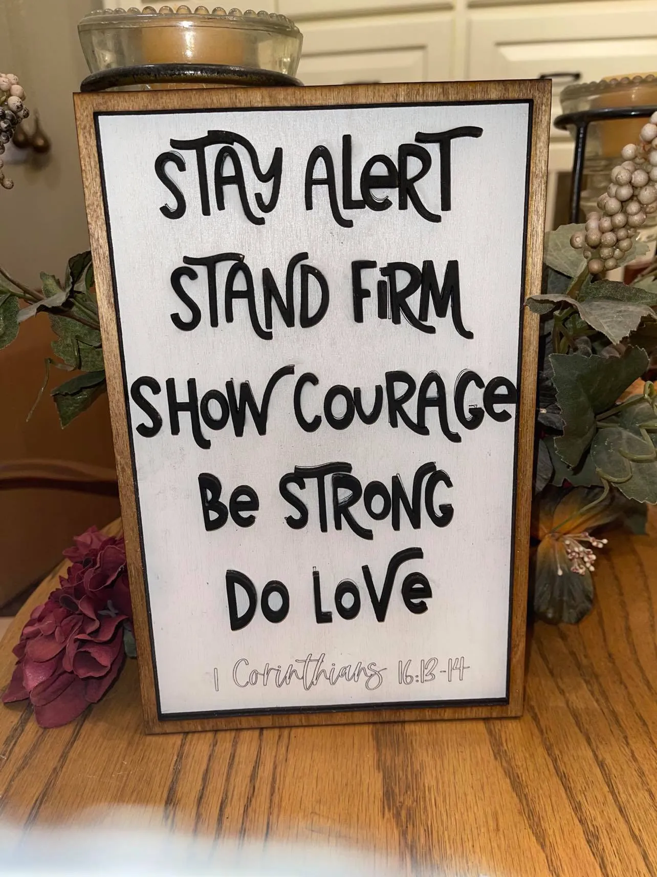 Layered Scripture: 1 Corinthians 16: 13:14 Stay Alert Be Strong Show Courage Laser Ready File SVG